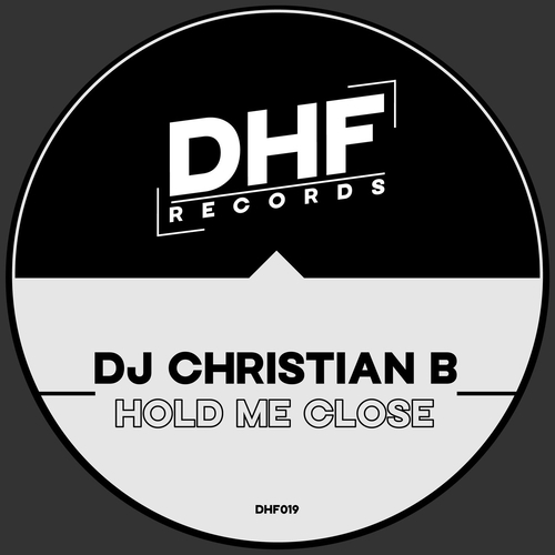 DJ Christian B - Hold Me Close [DHF019]